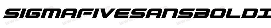SigmaFiveSansBoldItalic-D8gW字体转换 SigmaFiveSansBoldItalic-D8gW字体转换