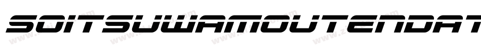 SoitsuWaMoutenDattayo-r1O字体转换
