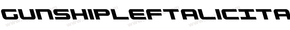 GunshipLeftalicItalic-R40E字体转换