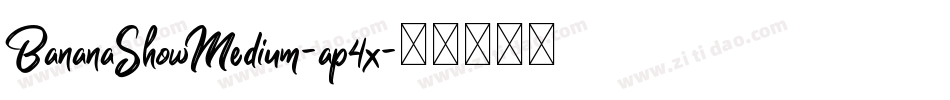 BananaShowMedium-ap4x字体转换
