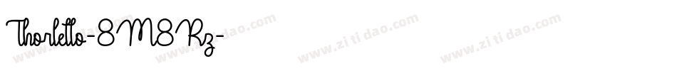 Thorletto-8M8Rz字体转换 Thorletto-8M8Rz字体转换