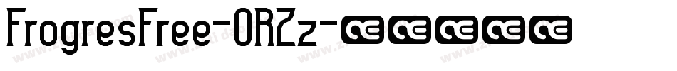 FrogresFree-0RZz字体转换 FrogresFree-0RZz字体转换