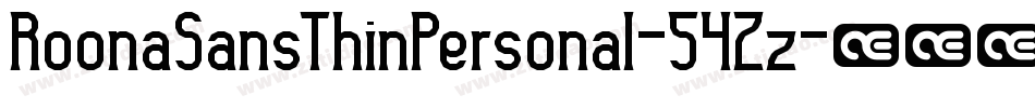 RoonaSansThinPersonal-54Zz字体转换 RoonaSansThinPersonal-54Zz字体转换