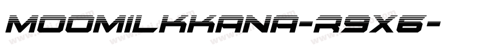 MoomilkKana-R9X6字体转换 MoomilkKana-R9X6字体转换