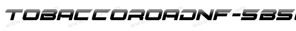 Tobaccoroadnf-5B5L字体转换 Tobaccoroadnf-5B5L字体转换