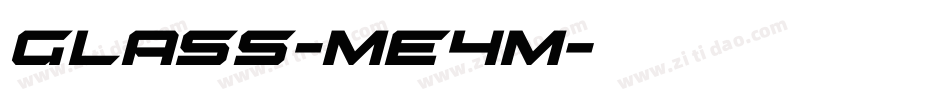 Glass-mE4m字体转换 Glass-mE4m字体转换
