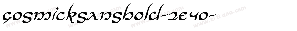 Gosmicksansbold-2E4o字体转换 Gosmicksansbold-2E4o字体转换