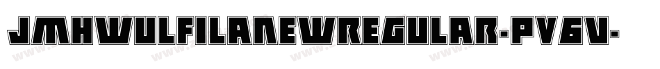 JmhwulfilanewRegular-pV6v字体转换 JmhwulfilanewRegular-pV6v字体转换