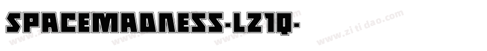 SpaceMadness-lz1q字体转换 SpaceMadness-lz1q字体转换