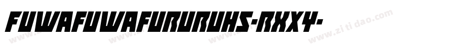 Fuwafuwafururuhs-rxXy字体转换
