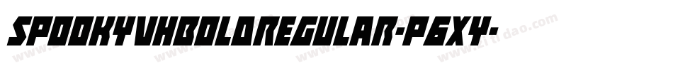 SpookyvhboldRegular-p6Xy字体转换 SpookyvhboldRegular-p6Xy字体转换