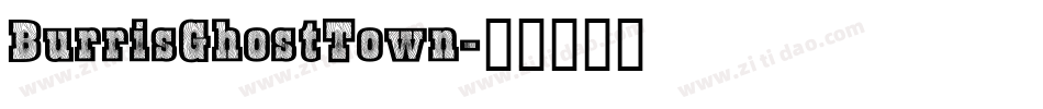 BurrisGhostTown字体转换