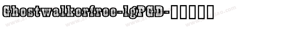 Ghostwalkerfree-lgPGD字体转换