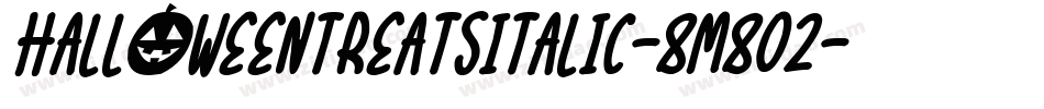 HalloweenTreatsItalic-8M802字体转换