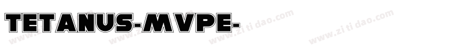 Tetanus-MVPe字体转换