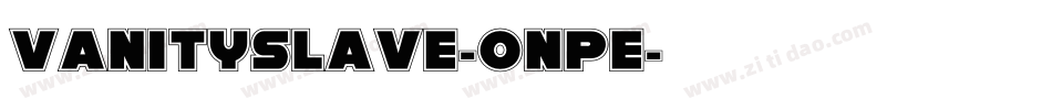 Vanityslave-OnPe字体转换