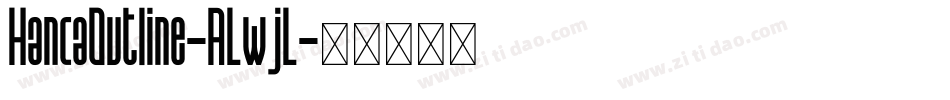 HancaOutline-ALwjL字体转换