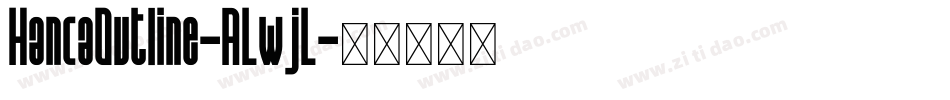 HancaOutline-ALwjL字体转换