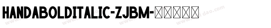 HandaBoldItalic-ZjBm字体转换