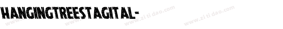 hangingtreestagital字体转换