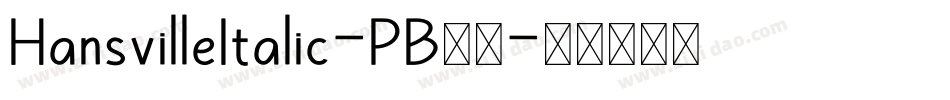 HansvilleItalic-PB22字体转换