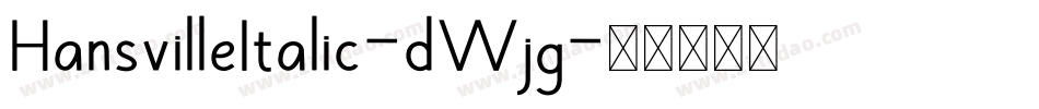 HansvilleItalic-dWjg字体转换