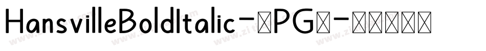 HansvilleBoldItalic-4PG6字体转换