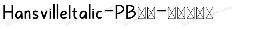 HansvilleItalic-PB22字体转换