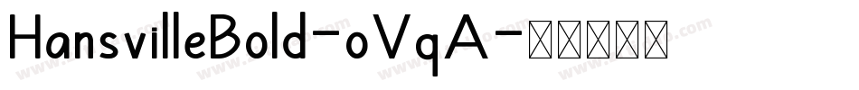 HansvilleBold-oVqA字体转换