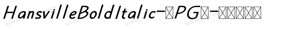 HansvilleBoldItalic-4PG6字体转换