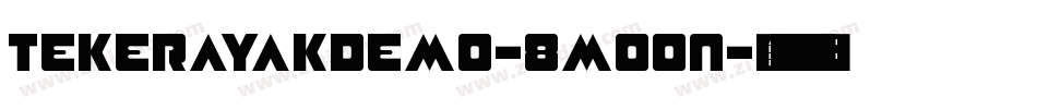 TekerayakDemo-8MOon字体转换