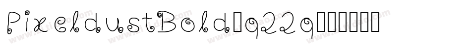 PixeldustBold-q22q字体转换
