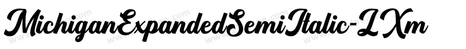 MichiganExpandedSemiItalic-LXmG字体转换 MichiganExpandedSemiItalic-LXmG字体转换
