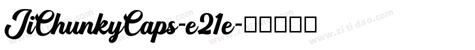 JiChunkyCaps-e21e字体转换