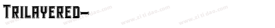 Trilayered字体转换