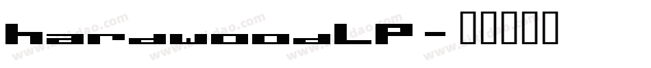HardwoodLP字体转换