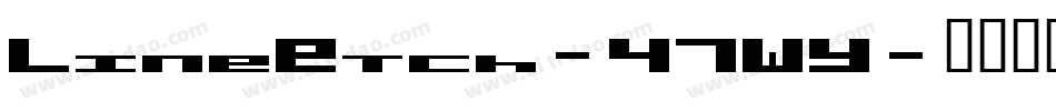 LineEtch-47WY字体转换