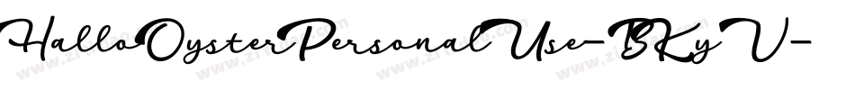 HalloOysterPersonalUse-BKyV字体转换 HalloOysterPersonalUse-BKyV字体转换