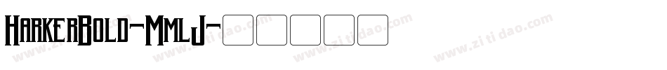 HarkerBold-MmlJ字体转换