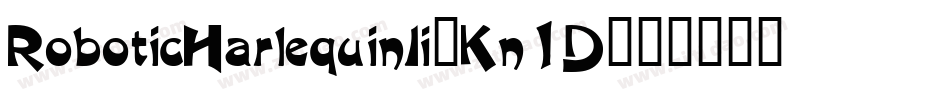 RoboticHarlequinIi-Kn1D字体转换