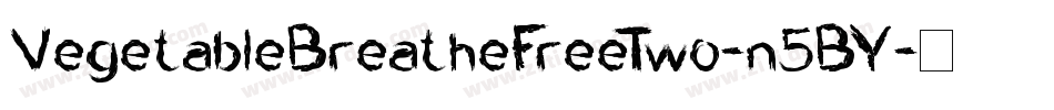 VegetableBreatheFreeTwo-n5BY字体转换
