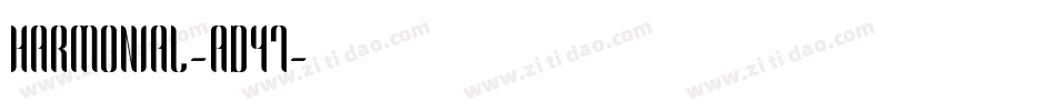 Harmonial-AD47字体转换