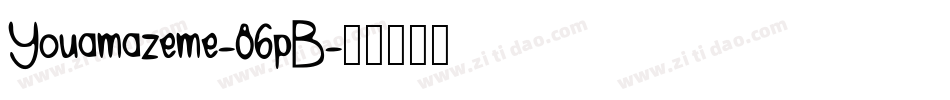 Youamazeme-86pB字体转换