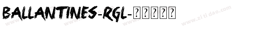 Ballantines-Rgl字体转换