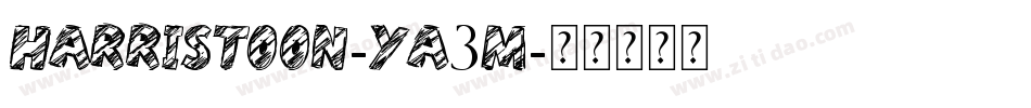 Harristoon-yA3m字体转换 Harristoon-yA3m字体转换