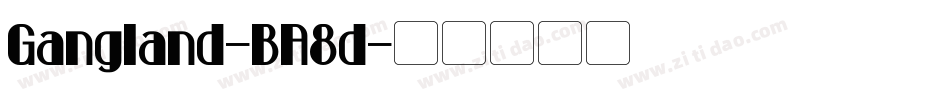 Gangland-BA8d字体转换