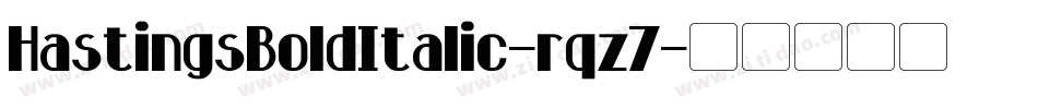 HastingsBoldItalic-rqz7字体转换