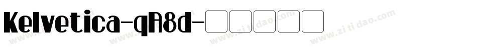 Kelvetica-qA8d字体转换
