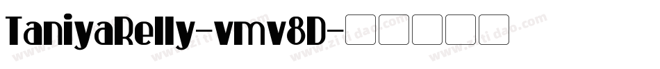 TaniyaRelly-vmv8D字体转换