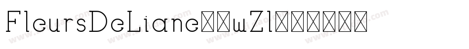FleursDeLiane-2wZl字体转换